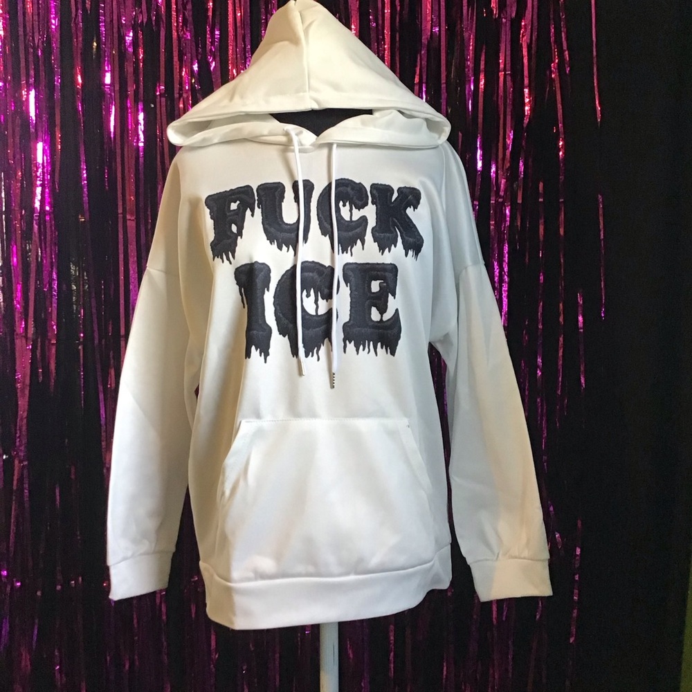 NWOT F*ck ICE Hoodie